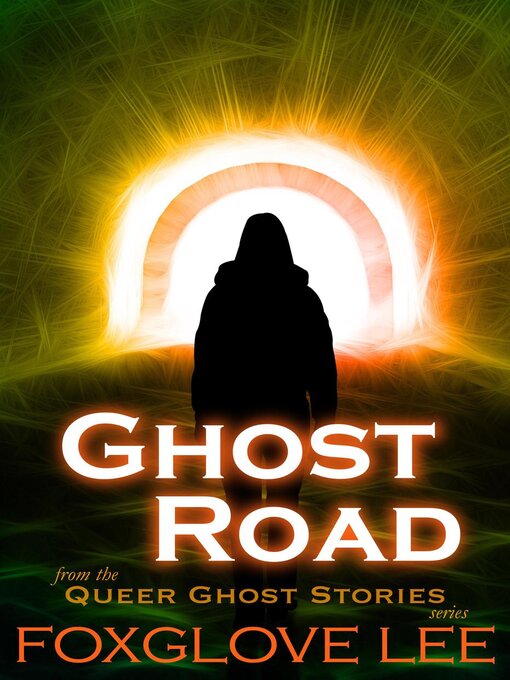 Title details for Ghost Road by Foxglove Lee - Available